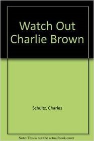 Watch Out, Charlie Brown (Coronet Books)