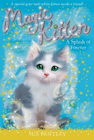 A Splash of Forever (Magic Kitten, Bk 14)