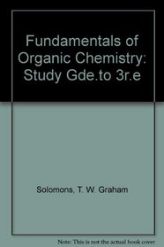 Study Guide to Accompany Fundamentals of Organic Chemistry
