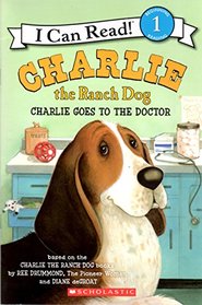 Charlie Goes to the Doctor (Charlie the Ranch Dog)