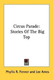 Circus Parade: Stories Of The Big Top