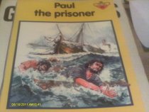 Paul the Prisoner (The Lion story bible)