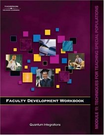Faculty Development Companion Workbook Module 11:: Techniques for Teaching Special Populations (Faculty Development Workbook)