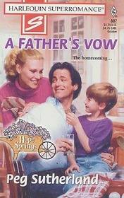 A Father's Vow (Hope Springs, Bk 2) (Harlequin Superromance, No 807)