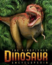 The Kingfisher Dinosaur Encyclopedia