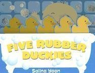 Five Rubber Duckies (Salina Yoon Books)