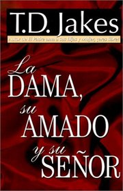 LA Dama, Su Amado Y Su Senor/the Lady, Her Lover  Her Lord