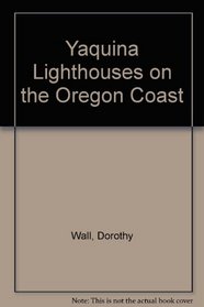 Yaquina Lighthouses on the Oregon Coast