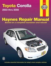 Toyota Corolla 2003 thru 2008 (Haynes Repair Manual)