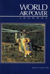 World Air Power Journal, Summer 1999 (Vol 37)