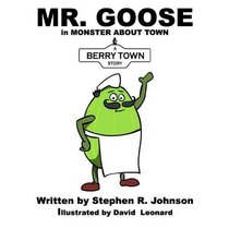 Mr. Goose in Monster About Town: A Berry Town Story