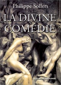 La divine comedie: Entretiens avec Benoit Chantre (French Edition)