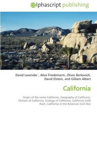 California: Origin of the name California, Geography of California, Climate of California, Ecology of California, California Gold Rush, California in the American Civil War