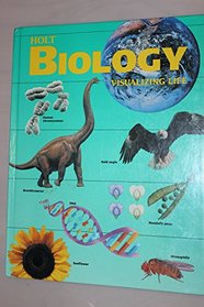 Holt Biology Visualizing Life