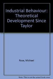 Industrial Behaviour: Theoretical Development Since Taylor (Penguin education)