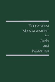 Ecosystem Management for Parks and Wilderness (Contribution)