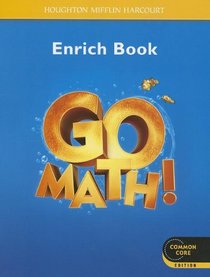 Go Math!: Student Enrichment Workbook Grade K (Houghton Mifflin Harcourt Go Math)