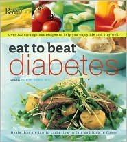 Eat to Beat Diabetes Cookbook: Over 300 Scrumptious Recipes to Help You Enjoy Life and Stay Well