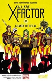 All-New X-Factor, Vol 2: Change of Decay
