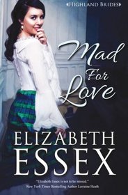 Mad for Love (The Highland Brides) (Volume 1)