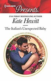 The Italian's Unexpected Baby (Secret Heirs of Billionaires) (Harlequin Presents, No 3777)