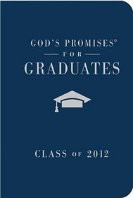God's Promises for Graduates: Class of 2012 - Blue Edition: New King James Version