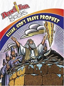 Elijah: God's Brave Prophet (Pencil Fun Books) (Pack of 10)