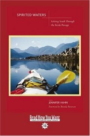 Spirited Waters (EasyRead Comfort Edition): Soloing South Through the Inside Passage
