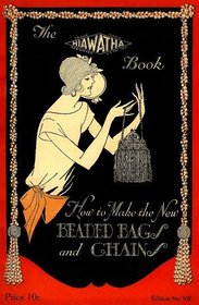 How to Make the New Beaded Bags and Chains --- 25 Vintage Beading Patterns for Jewelry and Knit/Crochet Purses from 1924