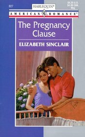 The Pregnancy Clause (Harlequin American Romance, No 827)