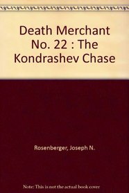 Death Merchant No. 22 : The Kondrashev Chase