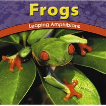 Frogs: Leaping Amphibians (Wild World of Animals)