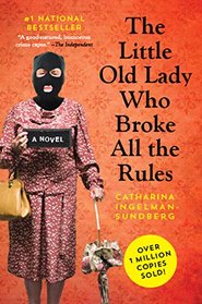 The Little Old Lady Who Broke All the Rules (League of Pensioners, Bk 1)