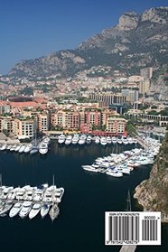 Luxury Yachts in the Harbor and View of Monte Carlo Monaco Journal: 150 Page Lined Notebook/Diary