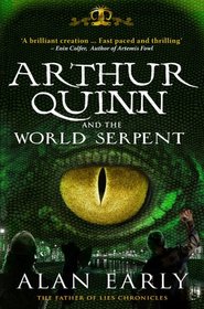 Arthur Quinn and the World Serpent: The Father of Lies Chronicles