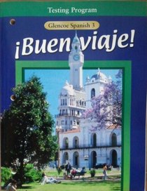!Buen Viaje!: Level 3, Testing Booklet with Answer Key