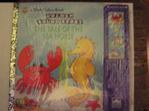 The Tale of the Sea Horse (Little Golden Sound Story Books)