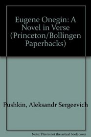 Eugene Onegin: A Novel in Verse (Princeton/Bollingen Paperbacks)