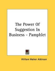 The Power Of Suggestion In Business - Pamphlet