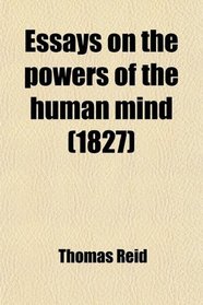 Essays on the powers of the human mind (1827)