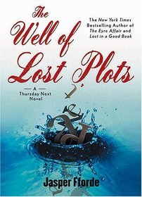 The Well of Lost Plots (Thursday Next, Bk 3) (Unabridged Audio CD)