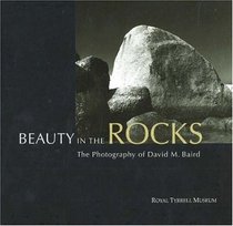 Beauty in the Rocks: The Photography of David M. Baird
