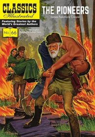 The Pioneers (Classics Illustrated)