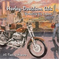 Harley-Davidson Ads: Marketing the Legend