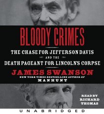 Bloody Crimes CD: The Chase for Jefferson Davis and the Death Pageant for Lincoln's Corpse