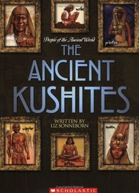 The Ancient Kushites (People of the Ancient World)