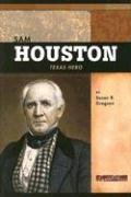 Sam Houston: Texas Hero (Signature Lives: American Frontier Era series) (Signature Lives)