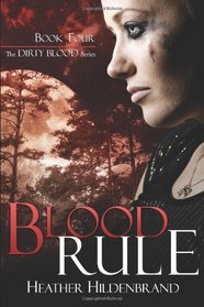 Blood Rule (Dirty Blood series) (Volume 4)