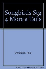 Songbirds Stg 4 More a Tails