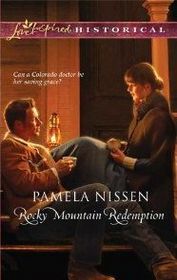 Rocky Mountain Redemption (Rocky Mountain, Bk 2) (Love Inspired Historical, No 77)